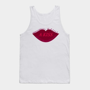 A kiss away from reality Tank Top